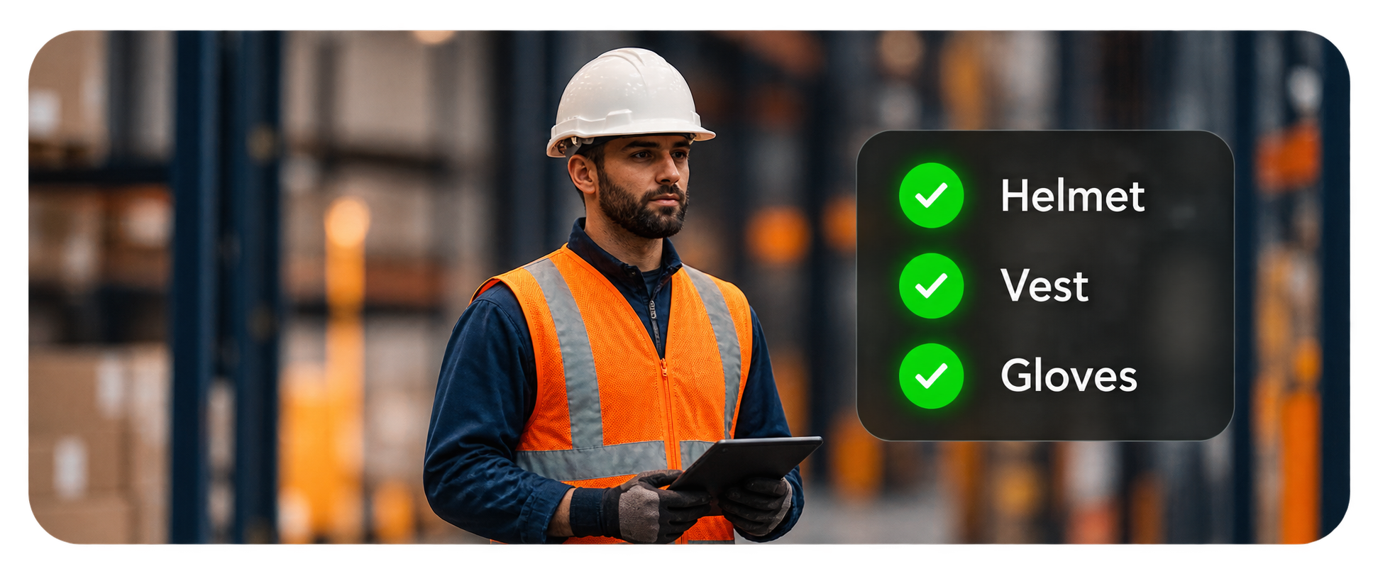 Helmet, vest, and gloves confirmed on a worker